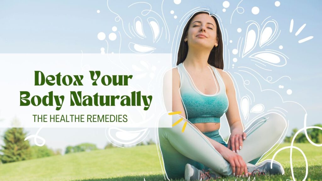 Detox Your Body Naturally
