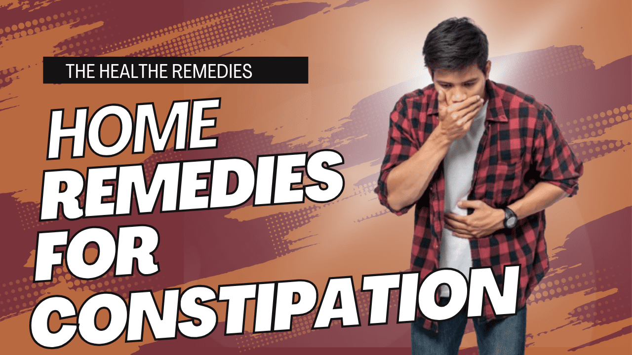 Home Remedies For Constipation